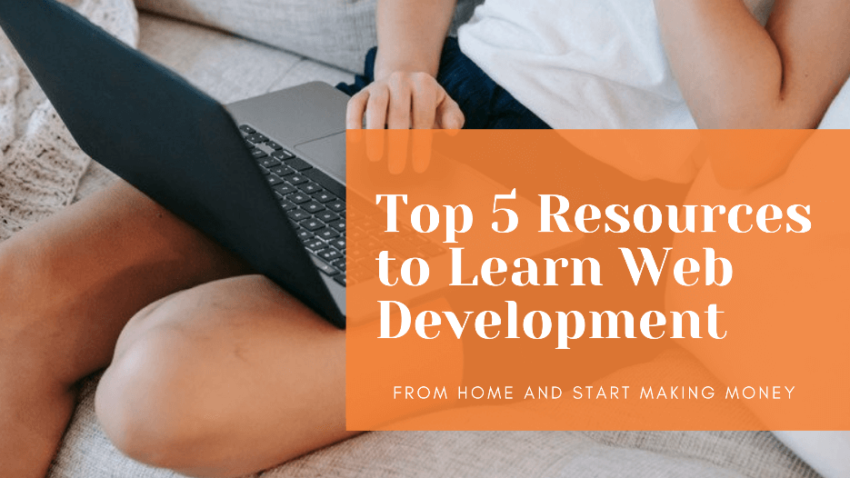 Top 5 Resources to Learn Web Development