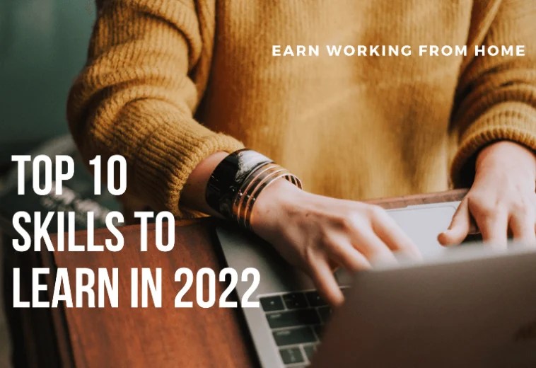 Top 10 Skills You Can Learn in 2022 and Start Making Money